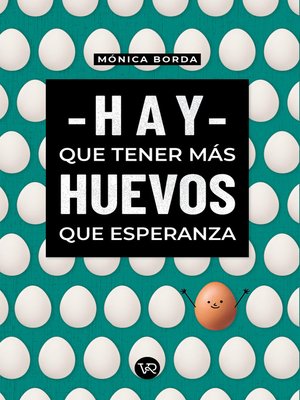 cover image of Hay que tener más huevos que esperanza